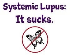 Systemic Lupus Sucks